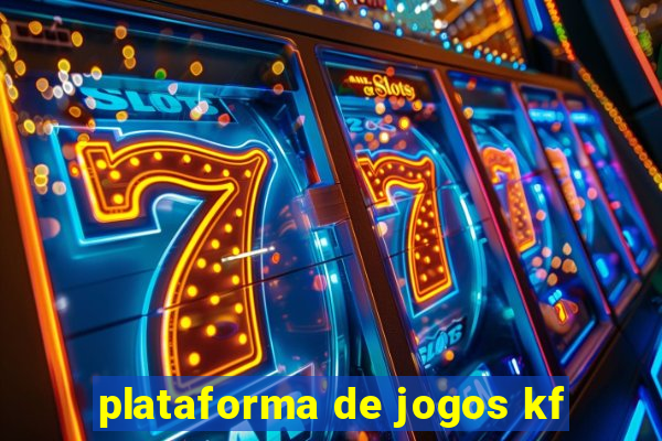 plataforma de jogos kf